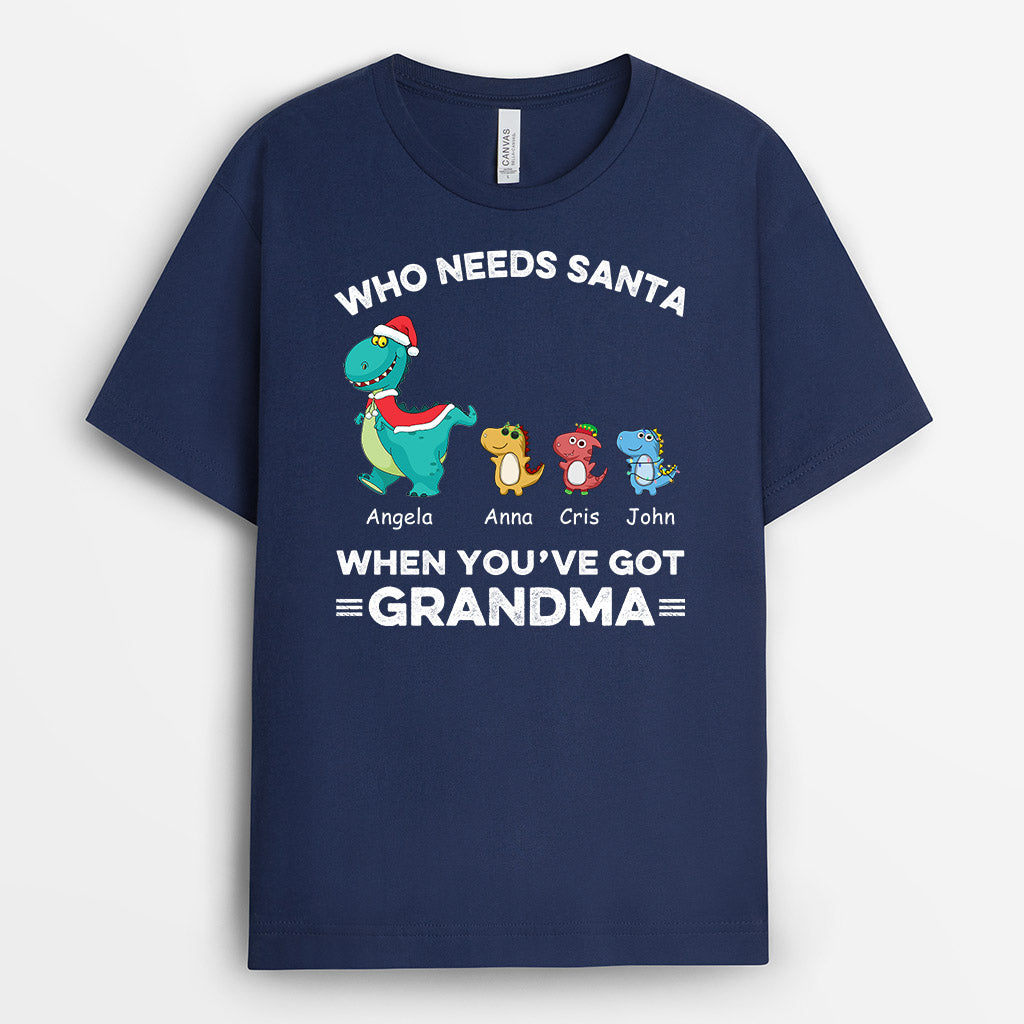 Who Needs Santa When You've Got Grandma - Personalised Gifts | T-shirts for Grandma/Mum Christmas