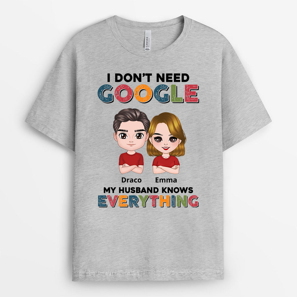 I Don't Need Google, My Husband Knows Everything - Personalised Gifts | T-shirts for Couples/Lovers