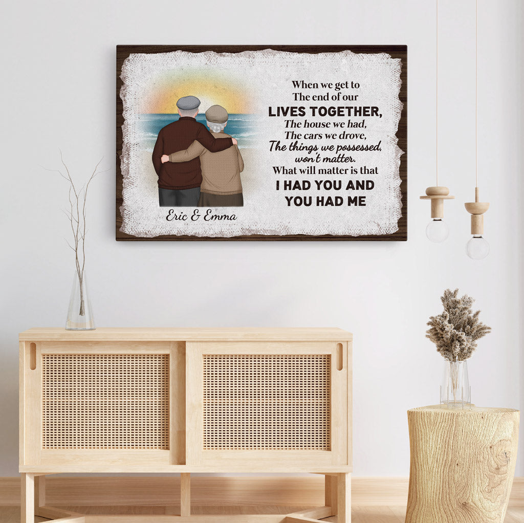 I Had You And You Had Me - Personalised Gifts | Canvas For Old Couples/Lovers