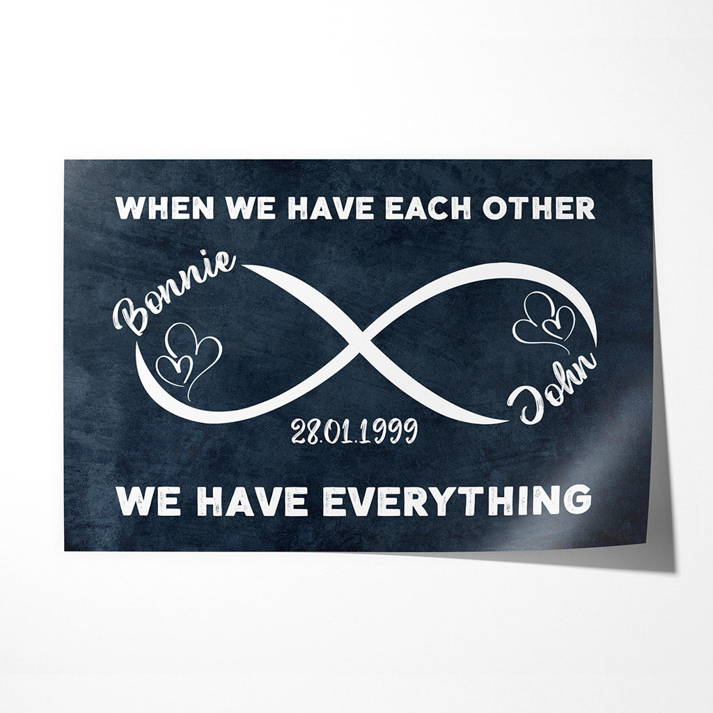 When We Have Each Other - Personalized Gifts | Posters For Couples/Lovers