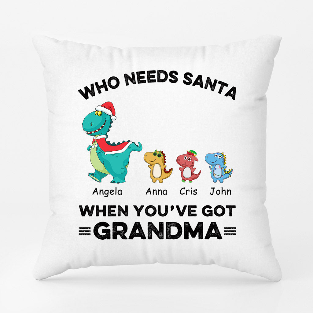 Who Needs Santa When You've Got Grandma - Personalised Gifts | Pillow for Grandma/Mum Christmas