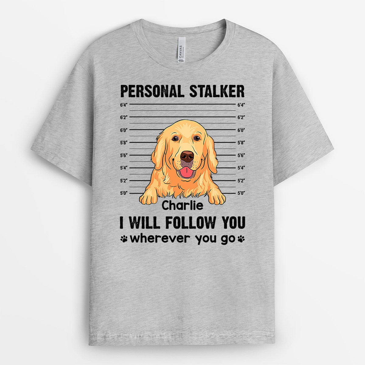 Dog Will Follow You - Personalised Gifts | T-shirts for Dog Lovers