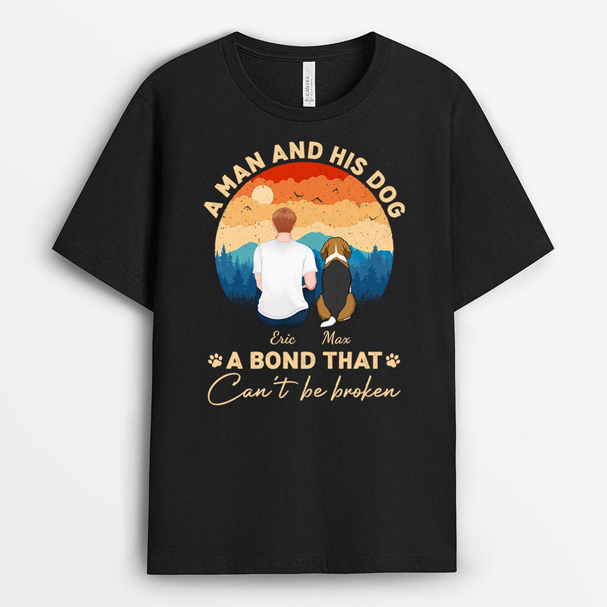 Man And Dog A Bond That Can't Be Broken - Personalised Gifts | T-shirts for Dog Lovers