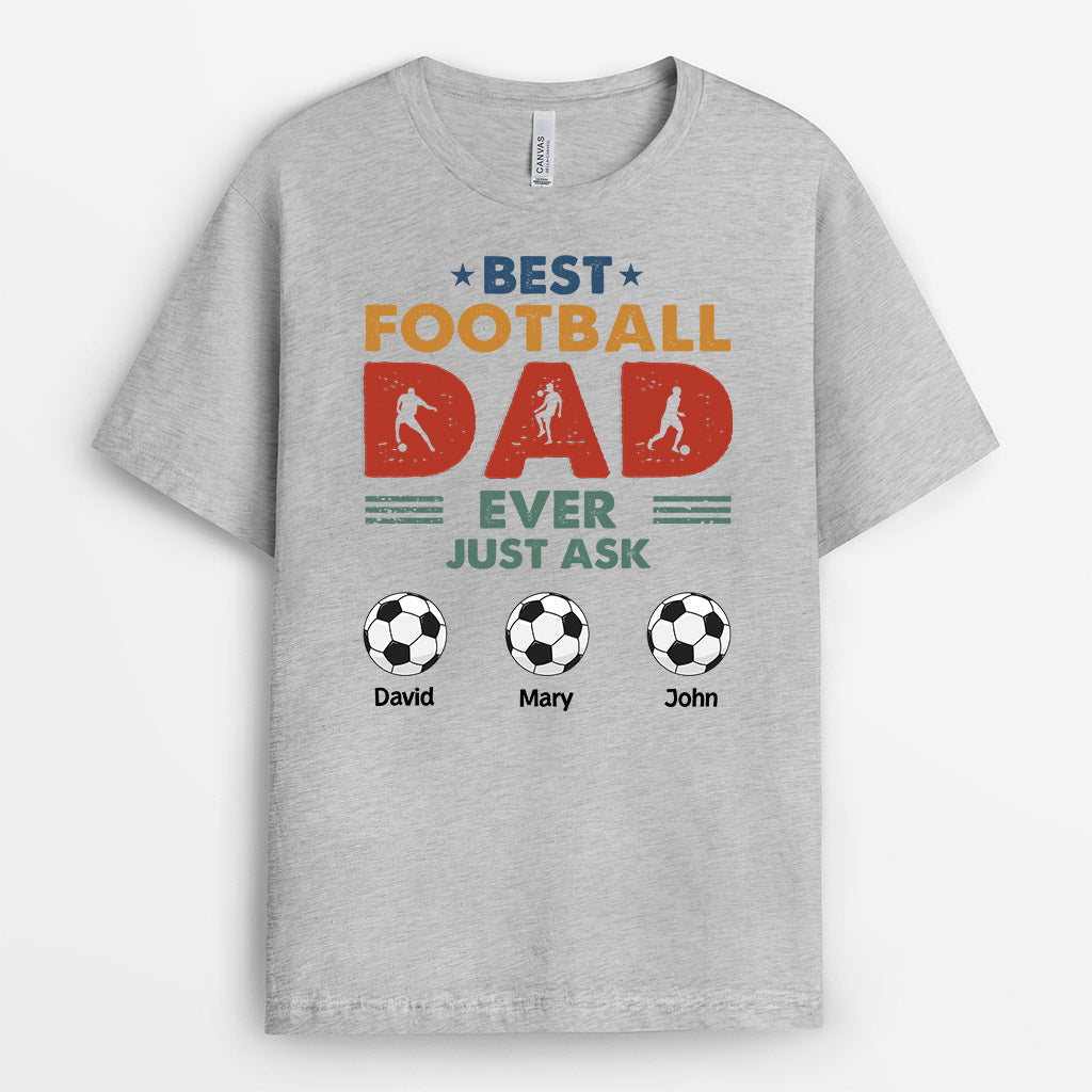 Best Football Dad Ever Just Ask - Personalised Gifts | T-shrits for Grandad/Dad