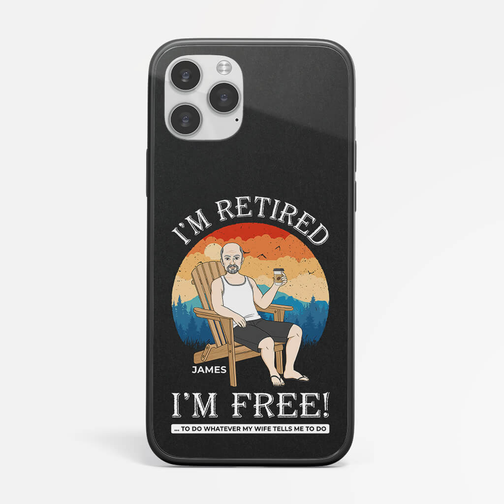 Personalised I'm Retired, I'm Now Free Phone Case