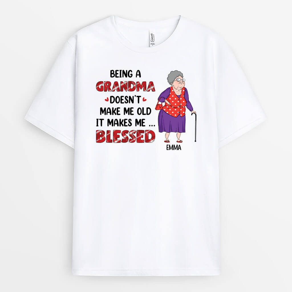 Personalised Being A Grandma Doesn't Make Me Old T-Shirt