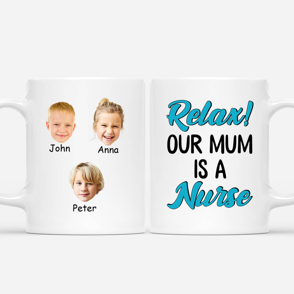 1852MUK1 personalised relax_ our mum is a nurse mug