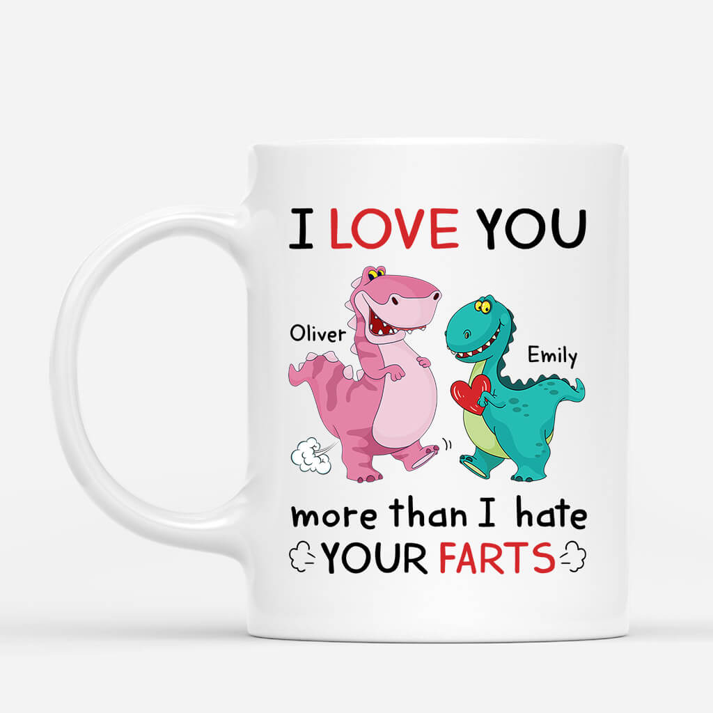 Personalised I Love You More Than I Hate Your Farts Mug