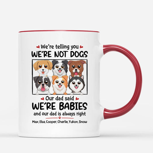 1926UK2 personalised were not dogs were little babies mug