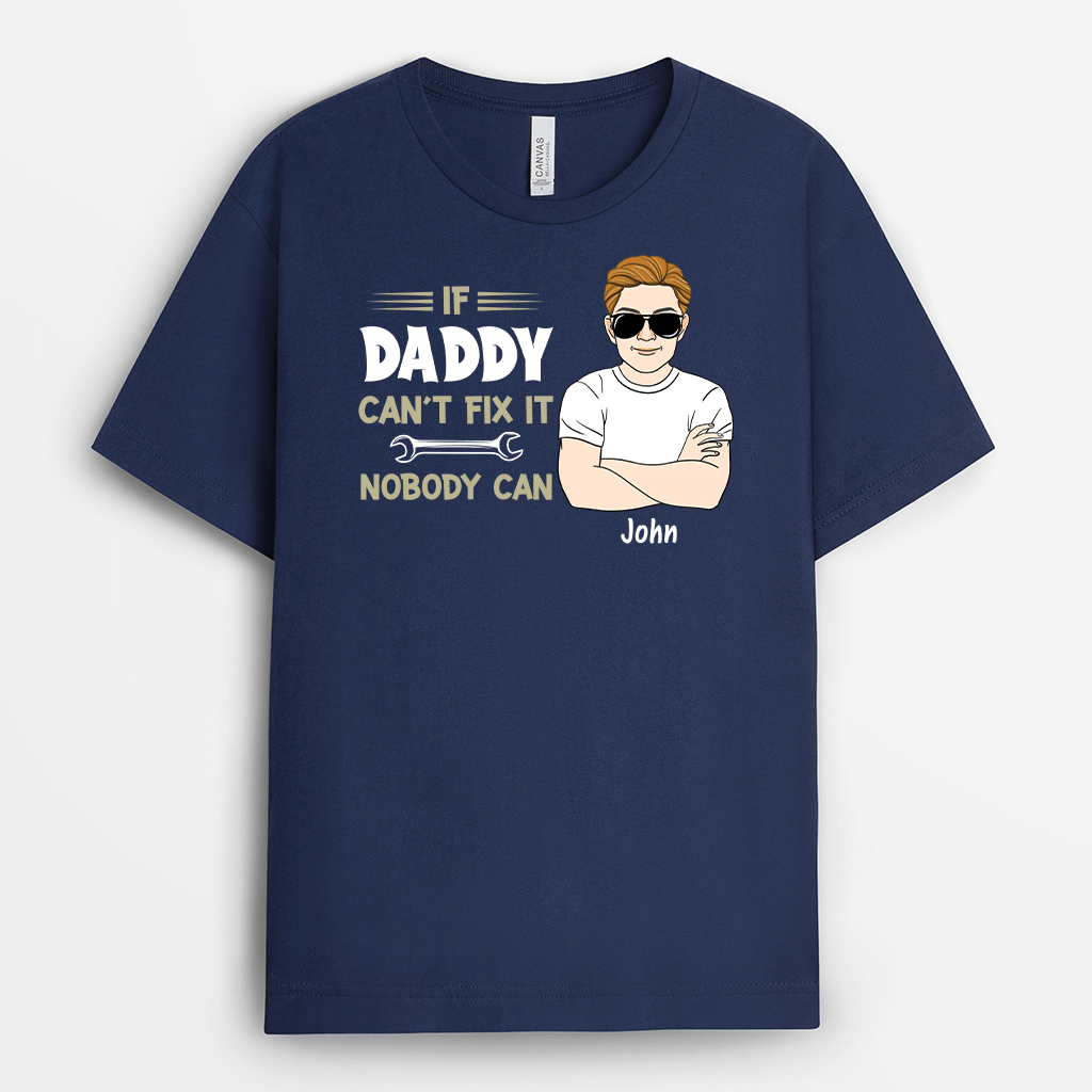 Personalised If Dad Can't Fix IT, Nobody Can T-shirt