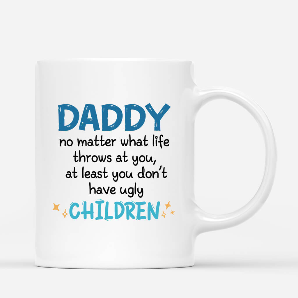 Personalised Mum, At Least You Don't Have Ugly Children Mug