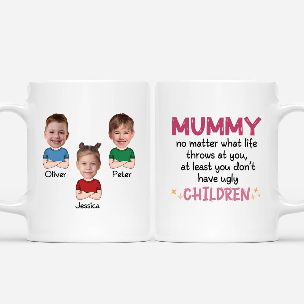 2039MUK1 personalised mummy at least you dont have ugly children mug_3