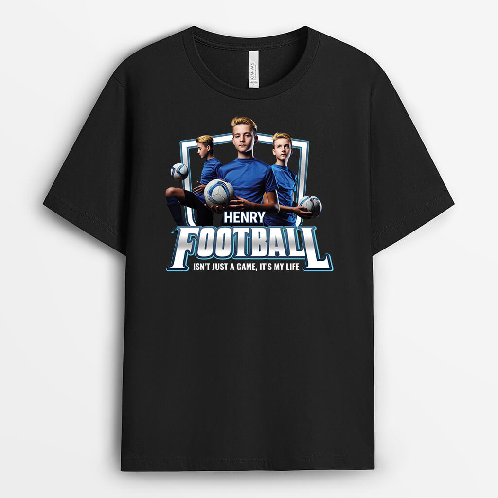 Personalised Football Isn't Just A Game, It is My Life T-shirt