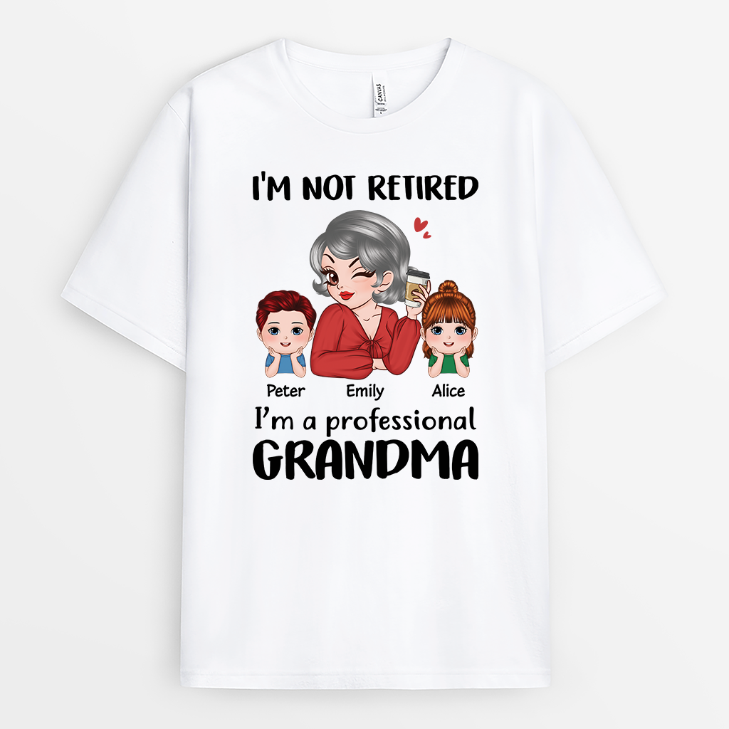 Personalised I'm Not Retired. I'm Professional Grandma T-shirt