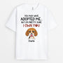 2179AUK1 personalised you may have adopted me as your dog t shirt_17c71ab9 0e26 4d7b a6a3 16cd1d30720c