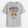 2179AUK2 personalised you may have adopted me as your dog t shirt_872fa576 08fe 4d68 b293 0144032fa6e7