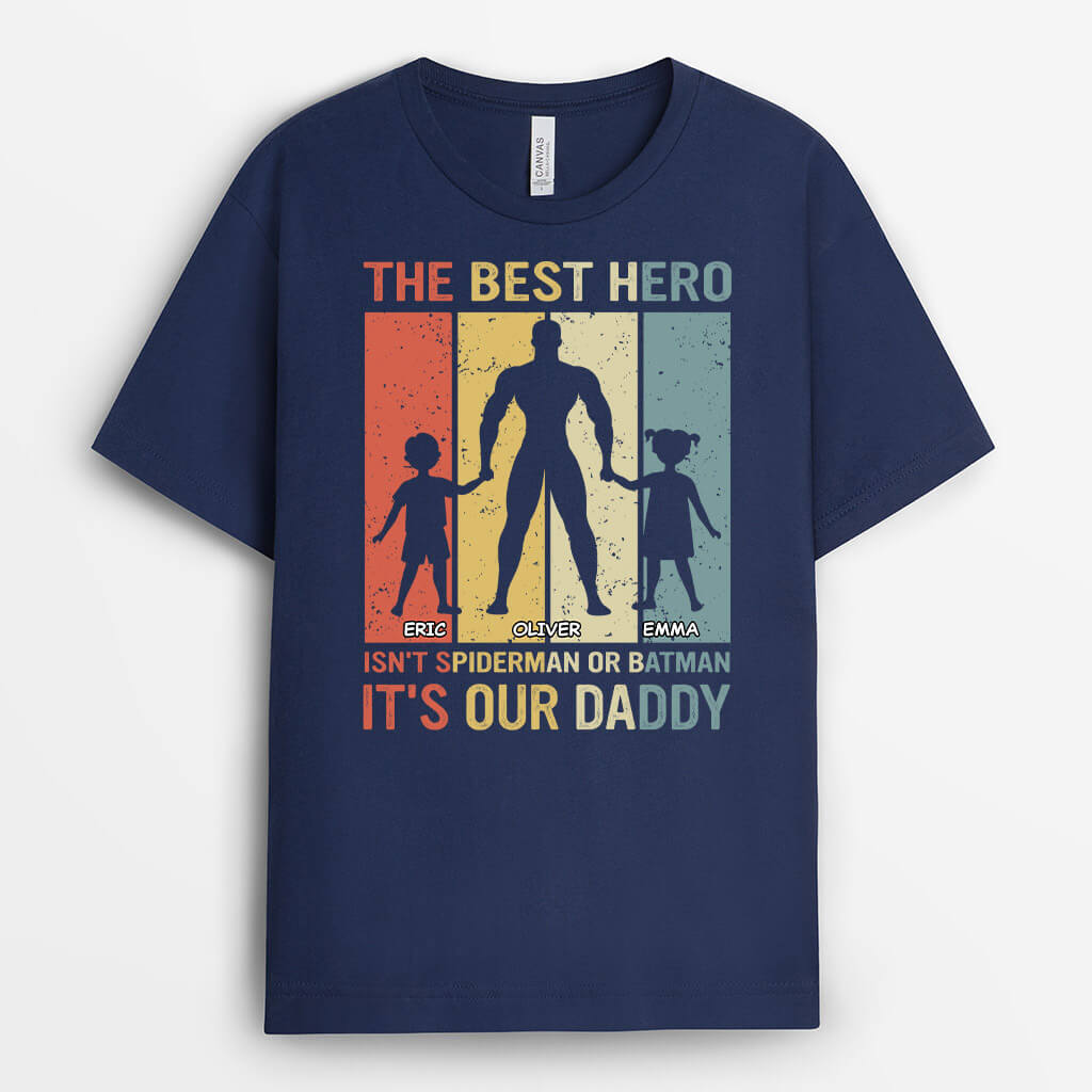 Personalised The Best Hero Isn't Spiderman or Batman, It's My Dad T-Shirt