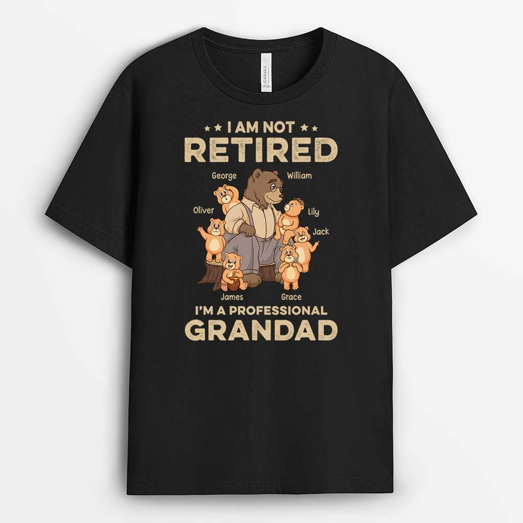 Personalised I Am Not Retired I'm A Professional Grandpa Bear T-shirt