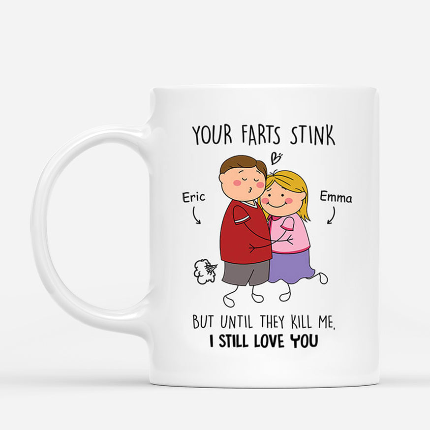 2504MUK1 personalised your farts stink but until they kill me i still love you mug_a9ad777d f91d 448e 9b13 946ddc278bb3