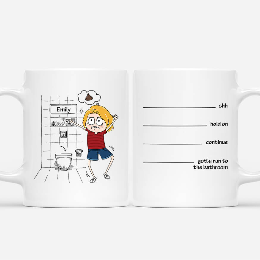 2542MUK1 personalised shh hold on continue gotta run to the bathroom her mug