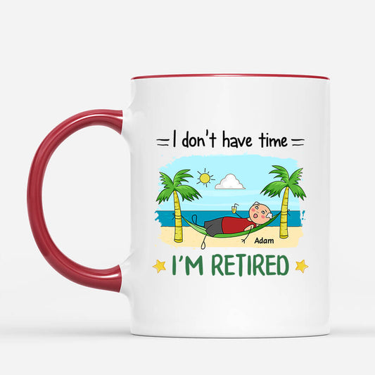 2551MUK2 i dont have time im retired mug personalised mug for her