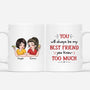 2574MUK1 you will always be my best friend ou know too much personalised mug_2e5520a5 b446 4e92 898a 0d29ec5a3646