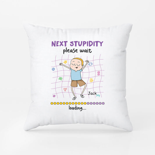 2610PUK2 next stupidity please wait loading  personalised pillow for kids