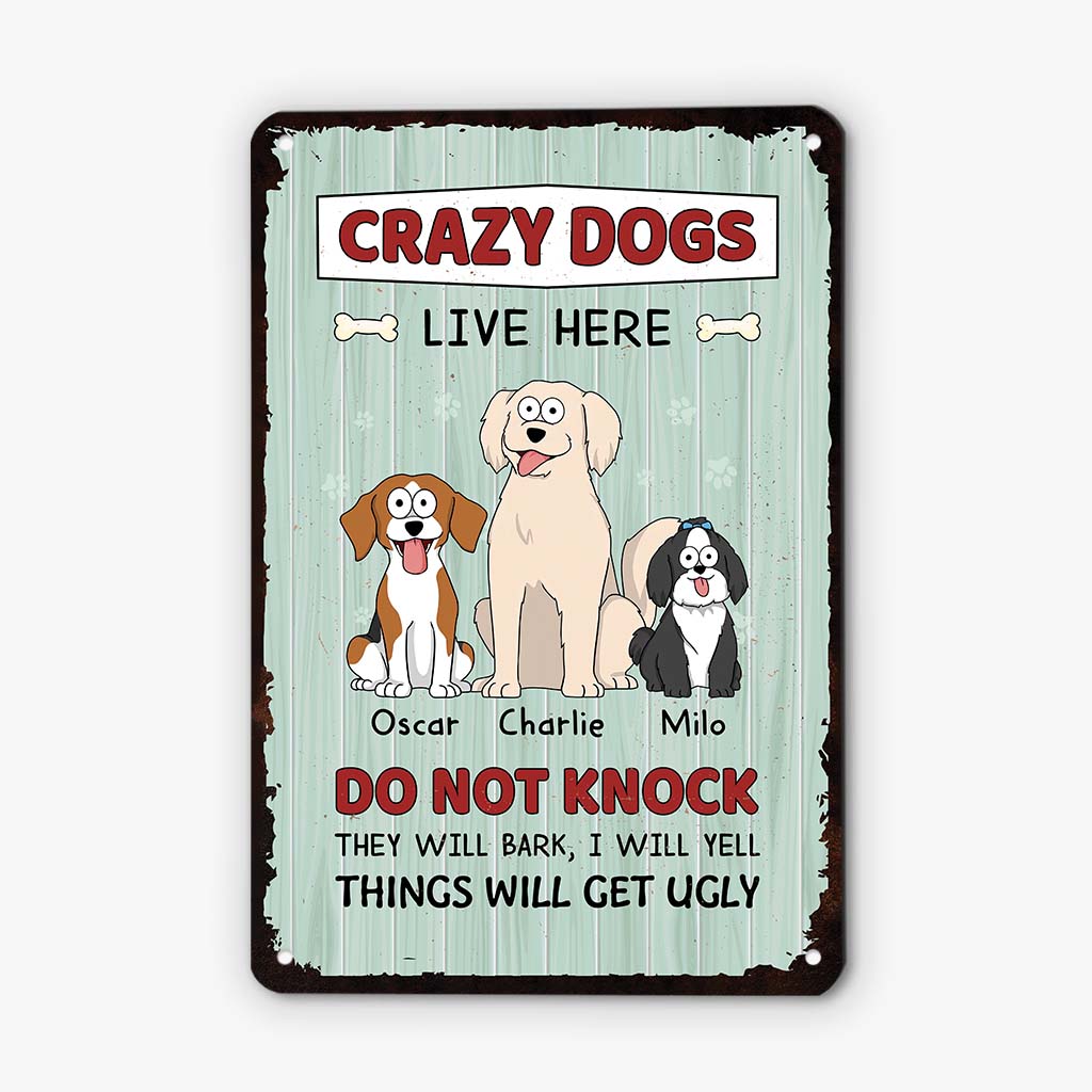 2642EUK1 crazy dogs live here do not knock  custom aluminum metal signs for dog lovers