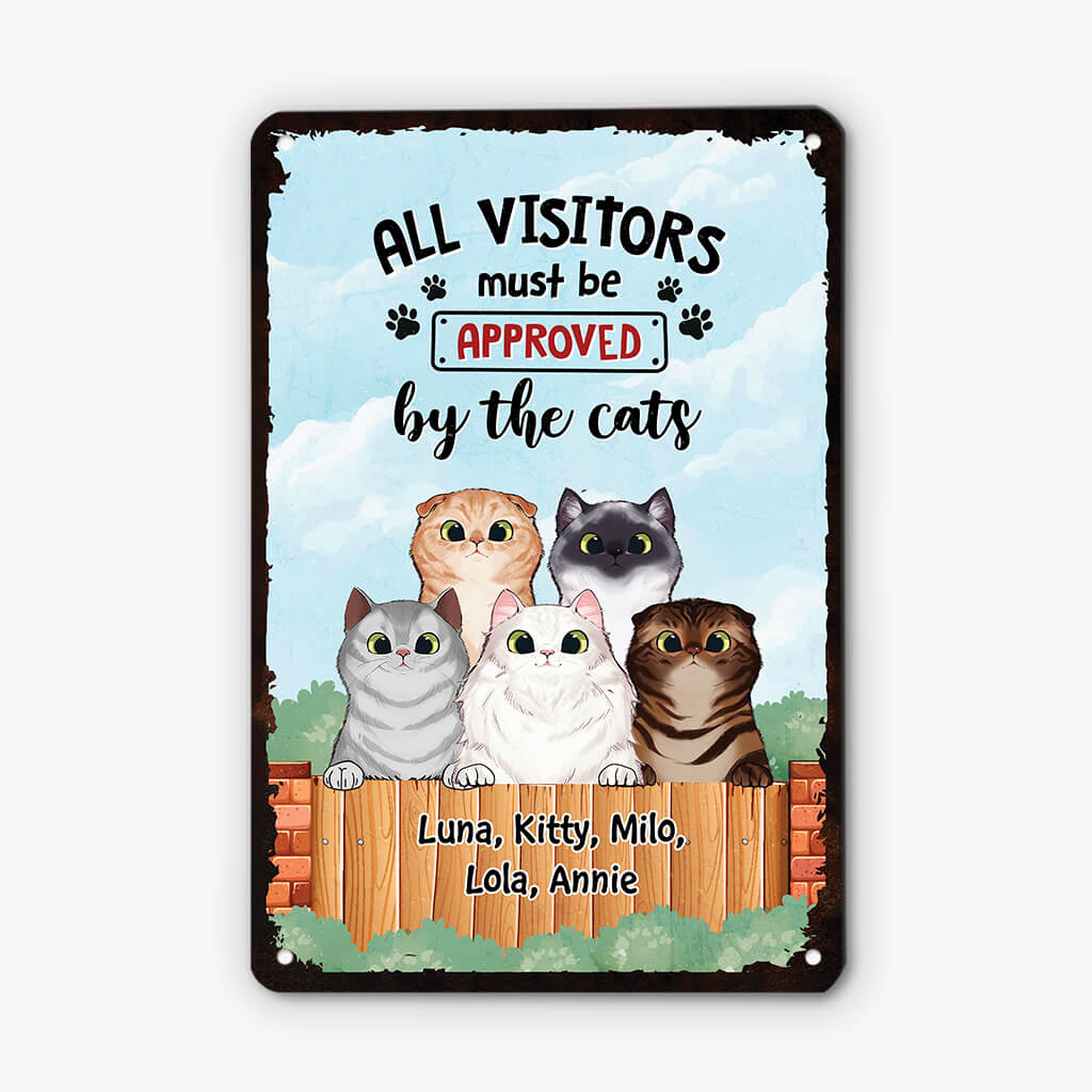 Personalised All Visitors Must Be Approved By The Cats Metal Sign