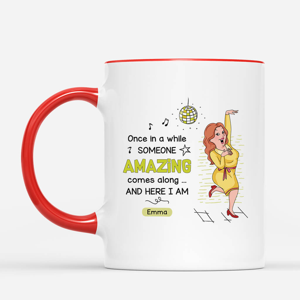 2660MUK2 once in a while someone amazing come along  funny personalised mugs uk for men