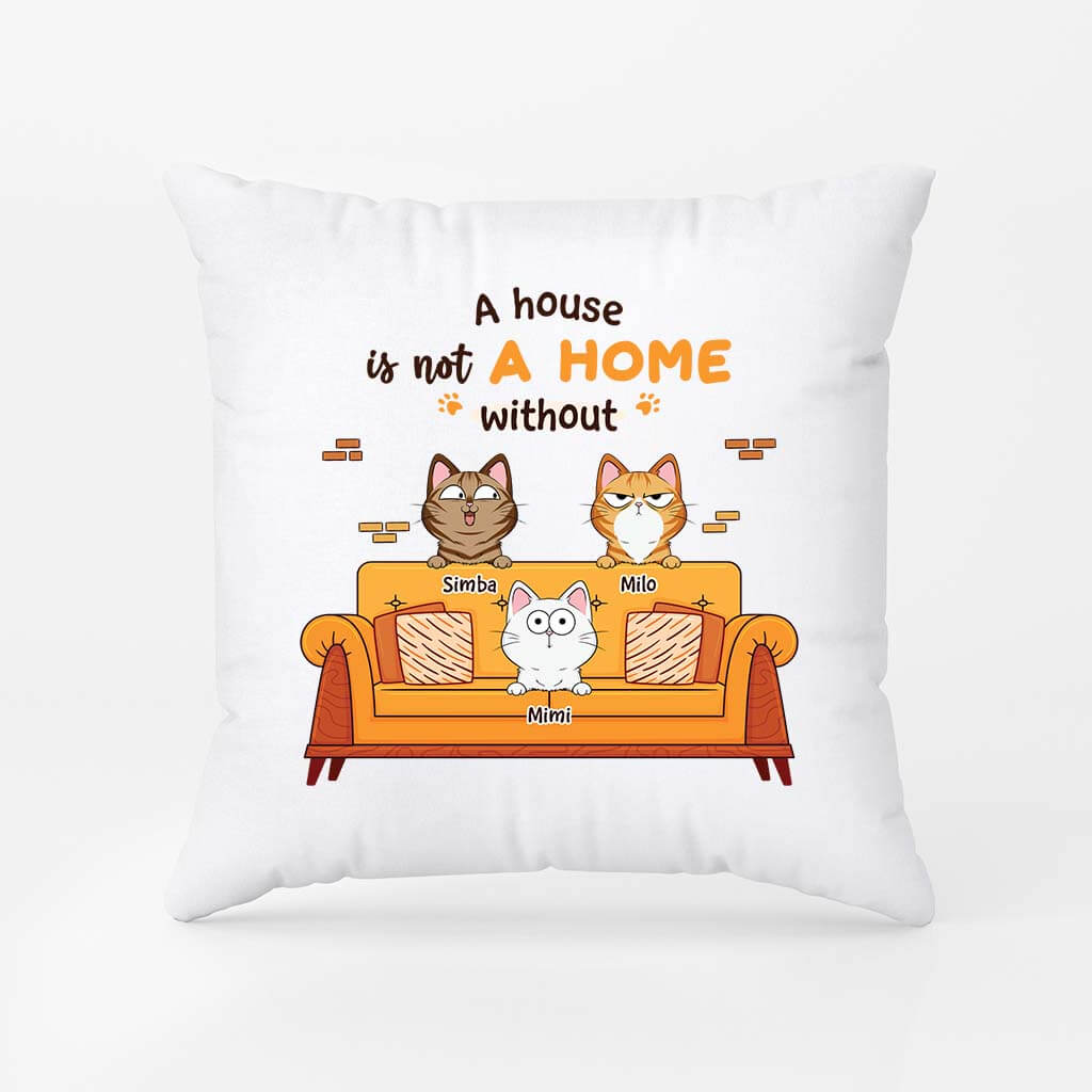 Personalised A House Is Not A Home Pillow For Cat Lovers