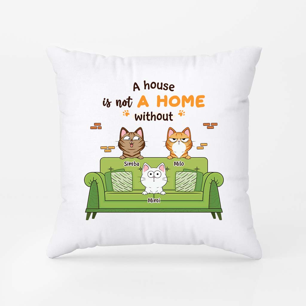 Personalised A House Is Not A Home Pillow For Cat Lovers