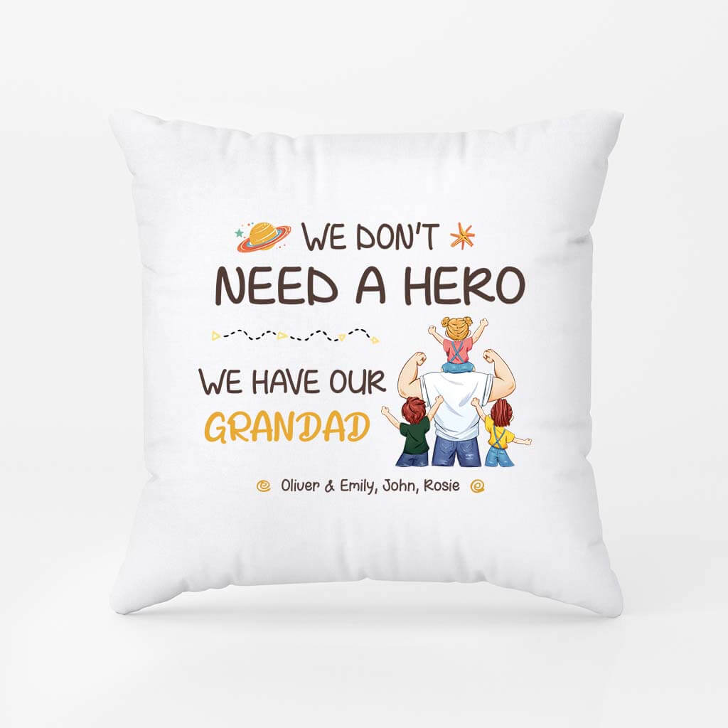 Personalised I Don't Need A Hero, I Have My Dad Pillow