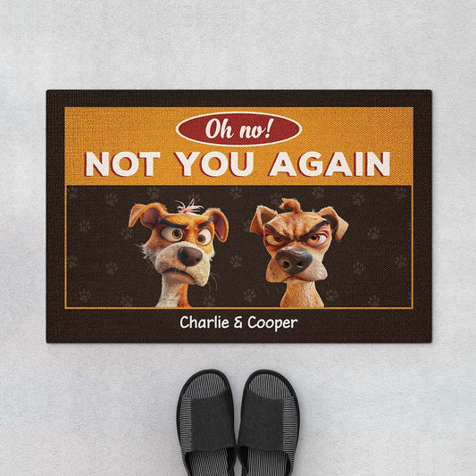 2891DUS1 oh no_ not you again  funny personalised dog doormat uk