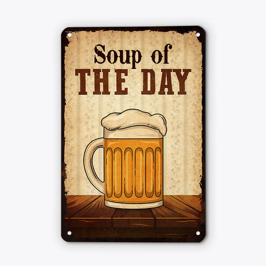 2930EUK1 soup of the day metal sign  funny personalised gifts for beer lovers