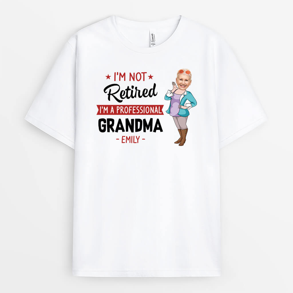 Personalised I'm Not Retired Grandma T-Shirt