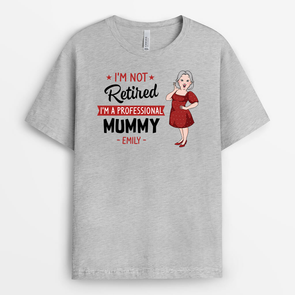 Personalised I'm Not Retired Grandma T-Shirt