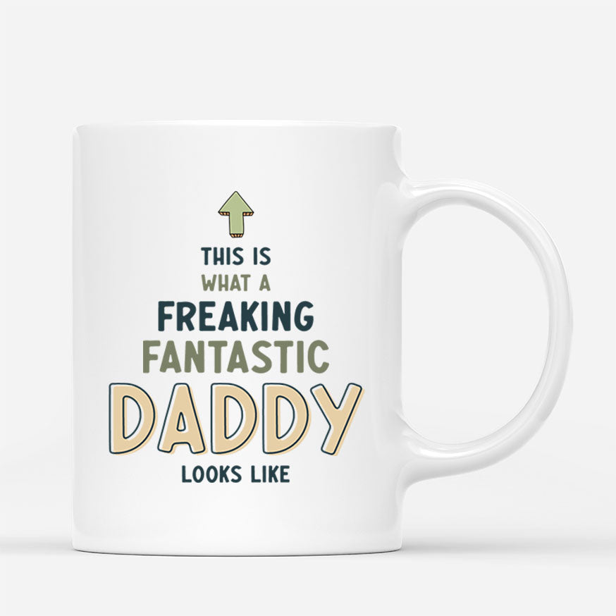 Personalised This Is What a Freaking Fantastic Daddy Mug