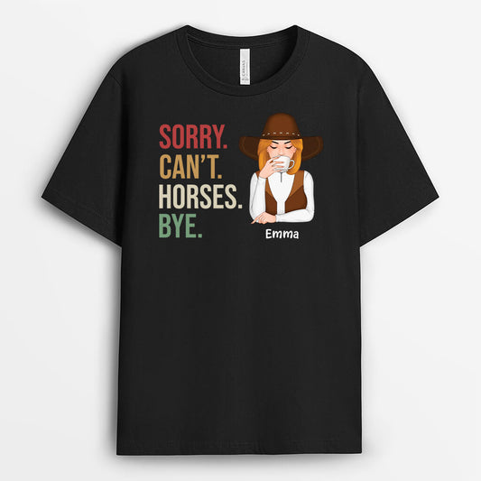 3544AUK1 sorry cant horses bye t shirt  personalised gifts for horse owners