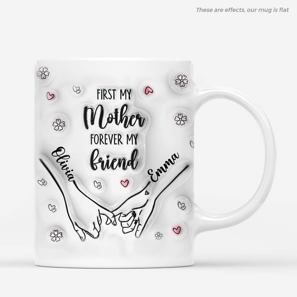 3601MUK1 first my mother forever my friend 3d mug  personalised mum gifts