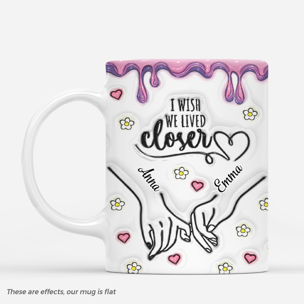 3636MUK1 i wish we lived closer 3d inflated effect mug  personalised friend gifts