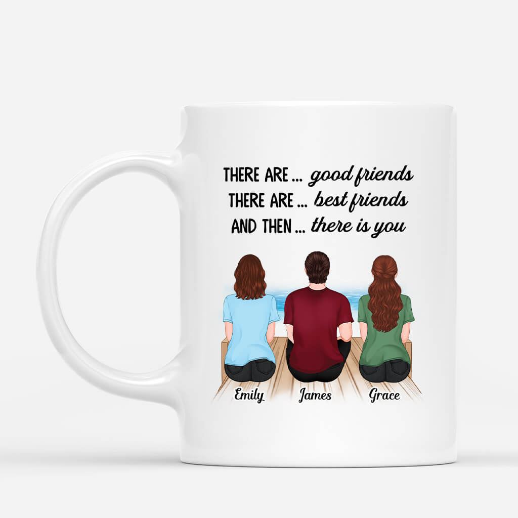 3643MUK1 there are good friends there are best friends and then there is you  personalised mug for male and female friends