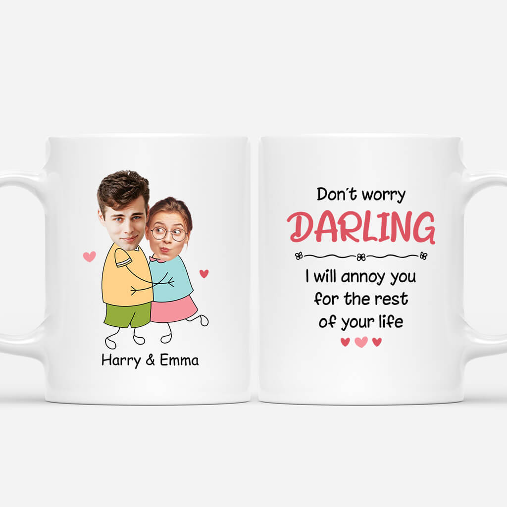 3661MUK1 dont worry my darling i will annoy you for the rest of your life  customised couple mug