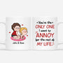 3716MUK1 youre the only one i want to annoy for the rest of my life  personalised mug for couple