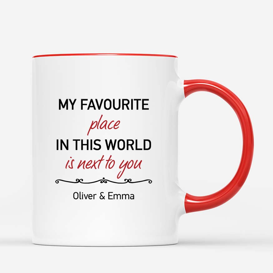 3742MUK3 my favorite place in this world is next to you  custom mug for couple