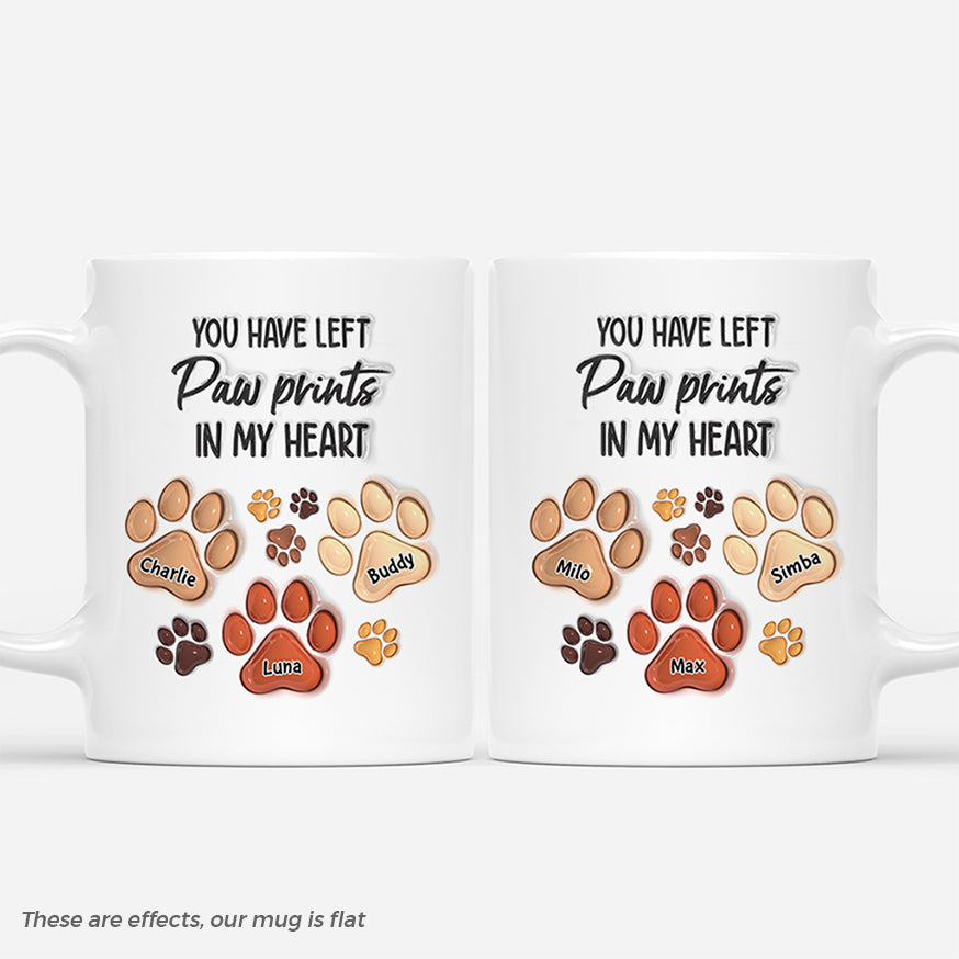 4314MUS1 3d printing effect personalized gifts for pet lovers you left pawprints on my heart mug 4314MTQ5C_d28e51af 2419 47df 924c db7bcced45b5