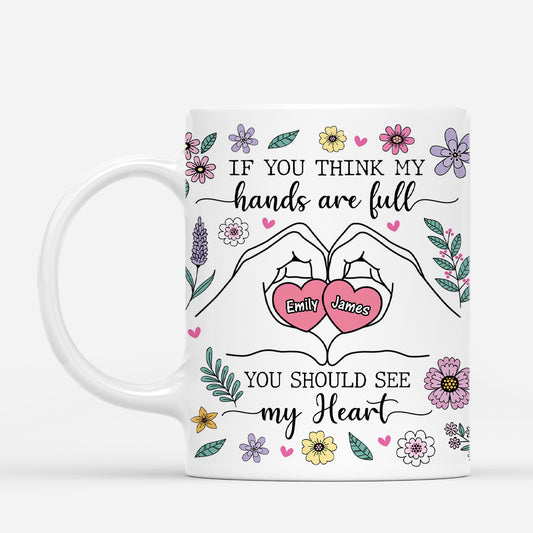 4453MUK1 custom mothers day gifts if you think my hands are full mug 4453M5G5A