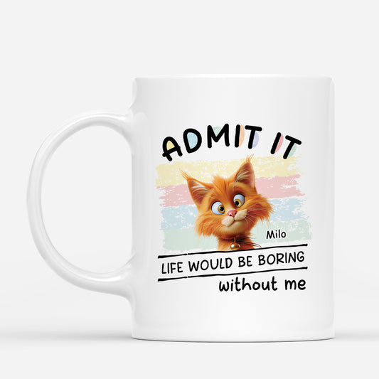 4624MUK1 personalized cat mug admit it life would be boring without us 4624M8YND