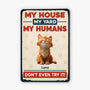 5881EUS1 metal my house my yard my humans sign custom cat owner gifts 5881E3PWD