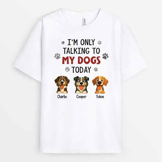 6179AUS1 im only talking to my dog today shirt custom gifts for dog lovers 6179A3KMC